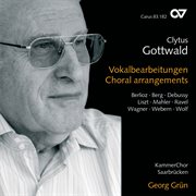 Clytus Gottwald Vokalbearbeitungen = : Choral arrangements cover image