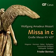 Wolfgang amadeus mozart: missa in c minor, k. 427 cover image