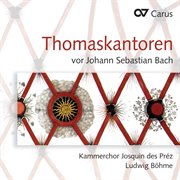 Thomaskantoren vor Johann Sebastian Bach cover image