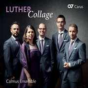 Luther collage : mit Luthers Liedern durch das Kirchenjahr = With Luther's hymns through the liturgical year cover image