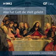 Andreas hammerschmidt: also hat gott die welt geliebt cover image