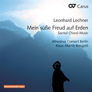 Leonhard lechner: mein süße freud auf erden. sacred choral music cover image