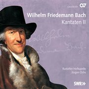Wilhelm friedemann bach: kantaten ii cover image
