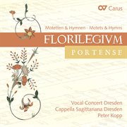 Florilegium portense : Motetten & Hymnen = motets & hymns cover image
