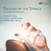 Touched by the strings. chorwerke mit solovioline cover image