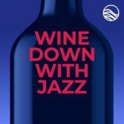 Wine down with jazz cover image
