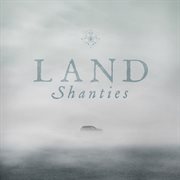 Land shanties cover image