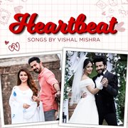 Heartbeat songs by vishal mishra cover image
