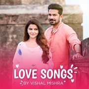 Love songs by vishal mishra cover image