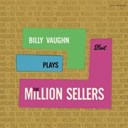 Billy Vaughn plays the million sellers cover image