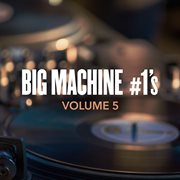 Big machine #1's, volume 5 cover image