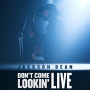 Don't come lookin' [live] cover image