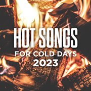 Hot songs for cold days 2023 cover image