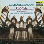 Franck: the complete masterworks for organ cover image