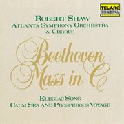 Beethoven: mass in c major, op. 86; elegiac song, op. 118 & calm sea and prosperous voyage, op. 112 cover image