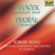 Janáček: glagolitic mass, jw 3/9 & dvořák: te deum, op. 103, b. 176 cover image