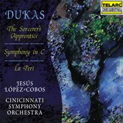 Dukas: the sorcerer's apprentice, symphony in c major & la péri cover image