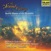 The sound of glory : battle hymn of the republic and other great hymns of faith and inspiration cover image