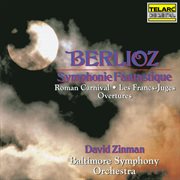 Berlioz: symphonie fantastique, roman carnival overture & les francs-juges overture cover image