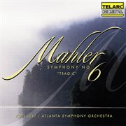Mahler: symphony no. 6 in a minor "tragic" cover image