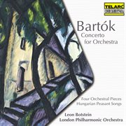 Bartók: concerto for orchestra, four orchestral pieces & hungarian peasant songs cover image