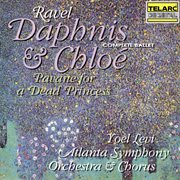 Ravel: daphnis et chloé, m. 57 & pavane pour une infante défunte, m. 19 cover image