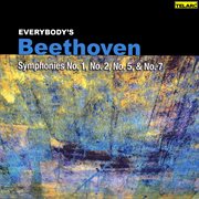 Everybody's beethoven: symphonies nos. 1, 2, 5 & 7 cover image