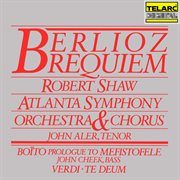 Berlioz: requiem, op. 5, h 75 - boïto: prologue to mefistofele - verdi: te deum cover image