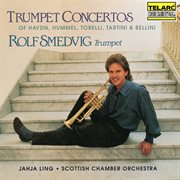 Trumpet Concertos of Haydn, Hummel, Torelli, Tartini & Bellini cover image