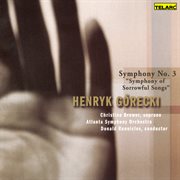Górecki: symphony no. 3, op. 36 "symphony of sorrowful songs" cover image