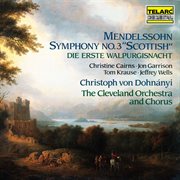 Mendelssohn: Symphony No. 3 in A Minor, Op. 56, Mwv N 18 &quot;scottish&quot; &amp; Die Erste Walpurgisnacht, O