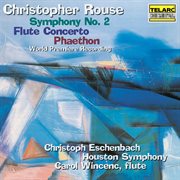 Rouse: symphony no. 2, flute concerto & phaethon cover image