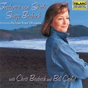 Across Your Dreams: Frederica von Stade Sings Brubeck cover image