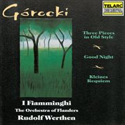 Górecki: three pieces in old style, good night & kleines requiem für eine polka cover image