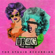 Drag: the musical [the studio recording] cover image