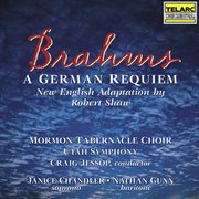 Brahms: a german requiem, op. 45 (new english adaptation by robert shaw) cover image