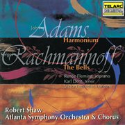 Rachmaninoff: the bells, op. 35 - adams: harmonium cover image
