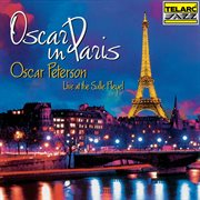 Oscar in paris [live at the salle pleyel, paris, france / june 25, 1996] cover image