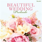 Beautiful wedding: prelude : Prelude cover image