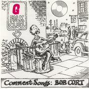 Comment songs: bob cort. Bob Cort cover image
