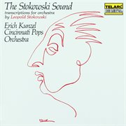The stokowski sound: transcriptions for orchestra by leopold stokowski : transcriptions for orchestra by Leopold Stokowski cover image