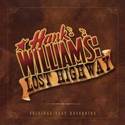 Hank Williams: Lost Highway : Lost Highway cover image