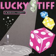 Lucky stiff : a musical comedy cover image