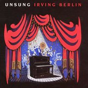 Unsung Irving Berlin cover image