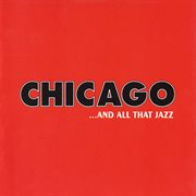 Chicago and all that jazz cover image
