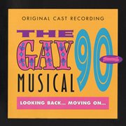 The Gay 90s Musical [Original Cast Recording] cover image