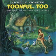Toonful, too : more songs from the classic animated films! cover image
