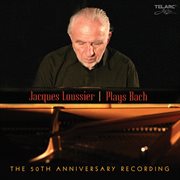 Jacques loussier plays bach: the 50th anniversary recording cover image