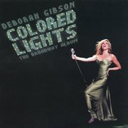 Colored lights : the Broadway album cover image