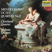 Mendelssohn: string quartet no. 2 in a major & string octet in e-flat major cover image
